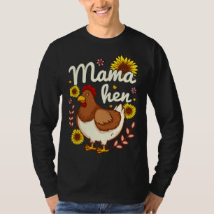 Chicken Hen Mama Mom Mothers Day T-Shirt