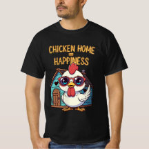 Chicken Home = Happiness – Cute Sunglasses T-Shirt