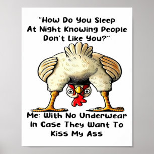 Chicken How Do You Sleep At Night Knowing People D Poster