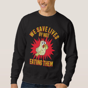 Chicken Humour Food Vegetarian Vegan Veggies Food Sweatshirt