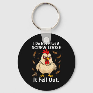 Chicken I Don't Have A Screw Loose, Funny, Jokes,  Keychain
