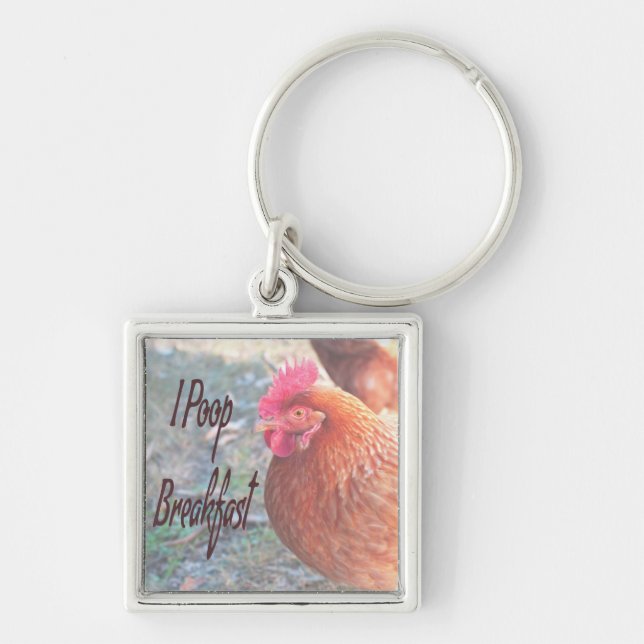 Chicken I poop Breakfast Funny Humor Keychain (Front)