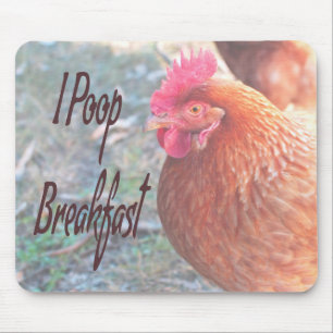 Chicken I poop Breakfast Funny Humor Mouse Pad