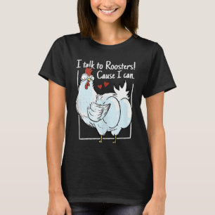 Chicken I talk to roosters Cause I can Tank Top