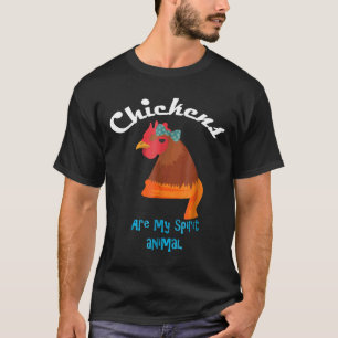 Chicken Is My Spirit Animal I Love Chicken Tee