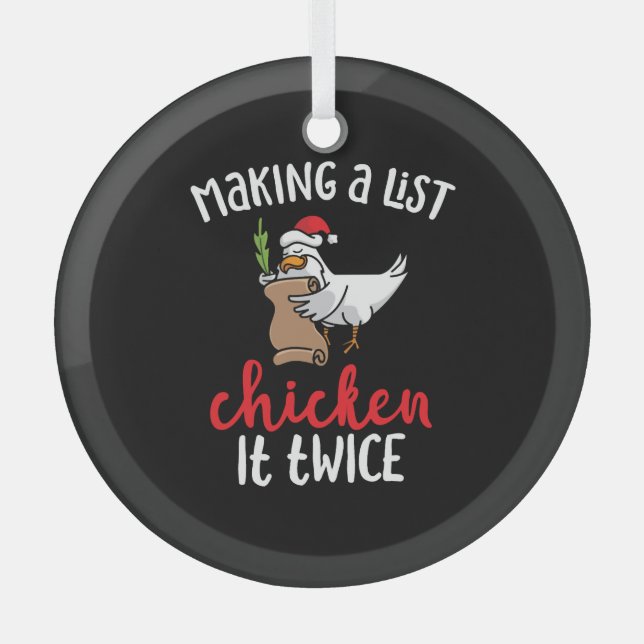 Chicken It Twice Funny Chicken Christmas Design Glass Ornament (Front)