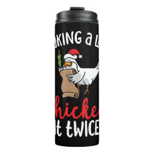 Chicken It Twice Funny Chicken Christmas Design Thermal Tumbler