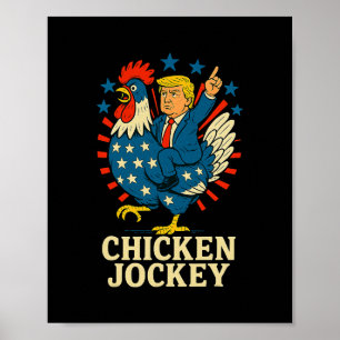 Chicken Jockey Trump Funny Meme  Poster