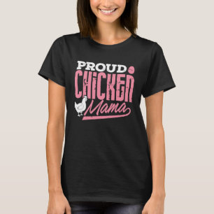 Chicken Lady  Proud Chicken Mama Farmer Women Girl T-Shirt