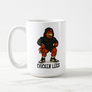 Chicken Legs - Funny Gym Rooster, Coffee Mug