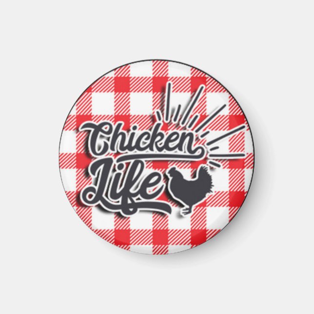 Chicken Life Magnet (Front)