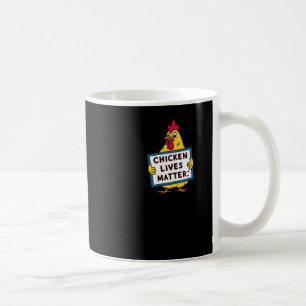Chicken Lives - Vegetarian - Animal Lovers  Coffee Mug
