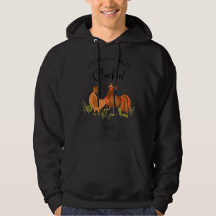 Chicken Living My Best Cluckin' Life Chicken Hoodie