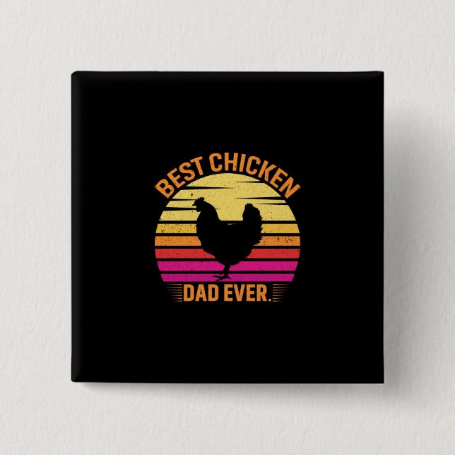 Chicken Lover | Best Chicken Dad Ever 2 Inch Square Button (Front)