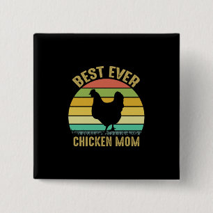 Chicken Lover   Best Ever Chicken Mom 2 Inch Square Button