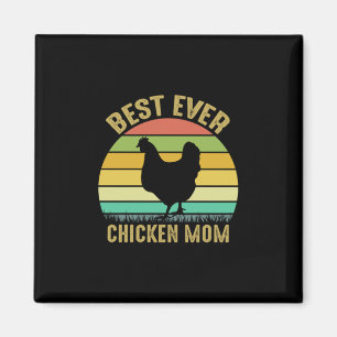 Chicken Lover Best Ever Chicken Mom Magnet