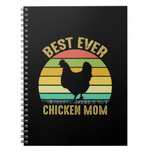 Chicken Lover Best Ever Chicken Mom Notebook