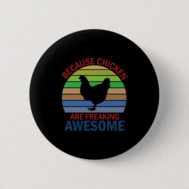 Chicken Lover | Chicken Are Freaking Awesome 2 Inch Round Button (Front)