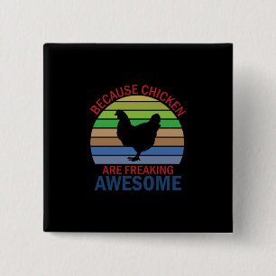 Chicken Lover   Chicken Are Freaking Awesome 2 Inch Square Button