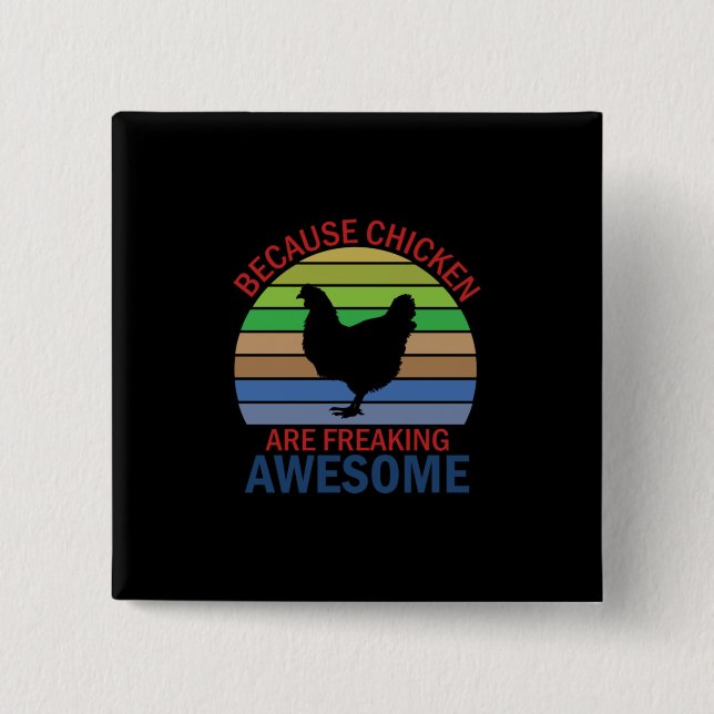 Chicken Lover | Chicken Are Freaking Awesome 2 Inch Square Button (Front)
