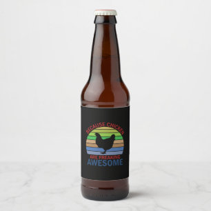 Chicken Lover Chicken Are Freaking Awesome Beer Bottle Label