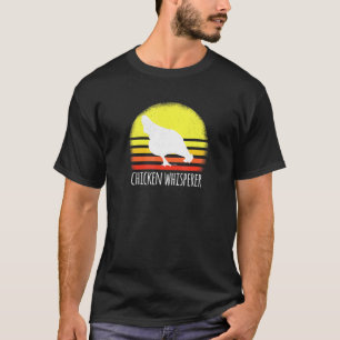 Chicken Lover Chicken Farmer Retro Chicken Whisper T-Shirt