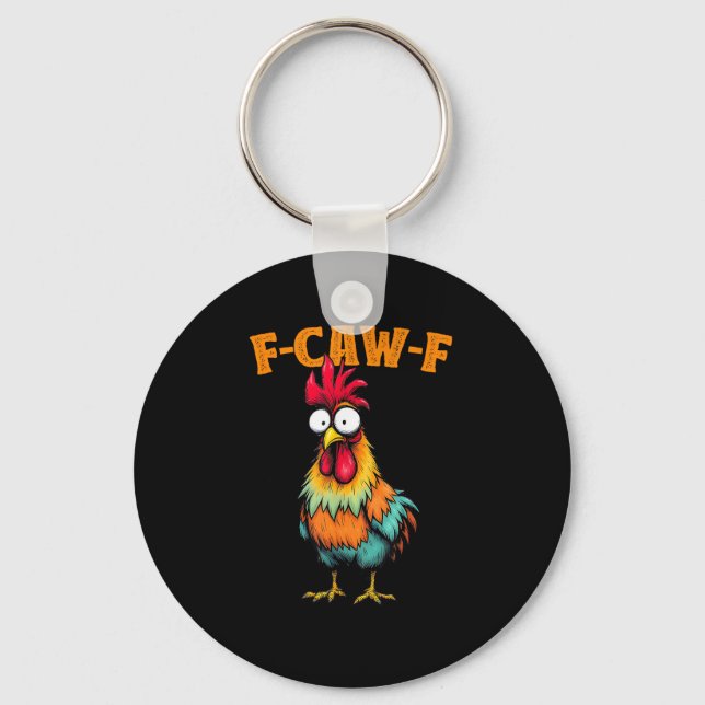 Chicken Lover Funny F-Caw-F Chicken Keychain (Front)