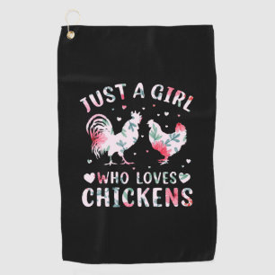 Chicken Lover Girl Who Loves Chickens Golf Towel