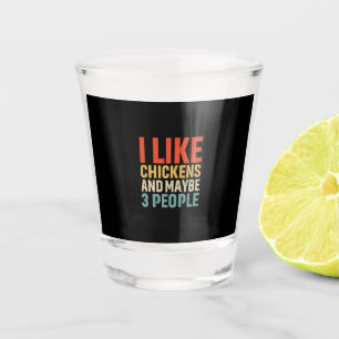 Chicken Lover   I Like Chickens Shot Glass