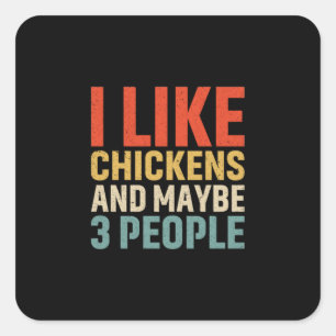 Chicken Lover   I Like Chickens Square Sticker