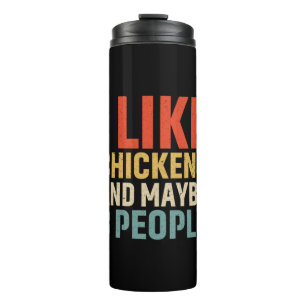 Chicken Lover   I Like Chickens Thermal Tumbler