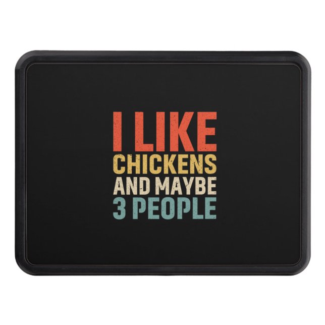 Chicken Lover | I Like Chickens Trailer Hitch Cover (Front)