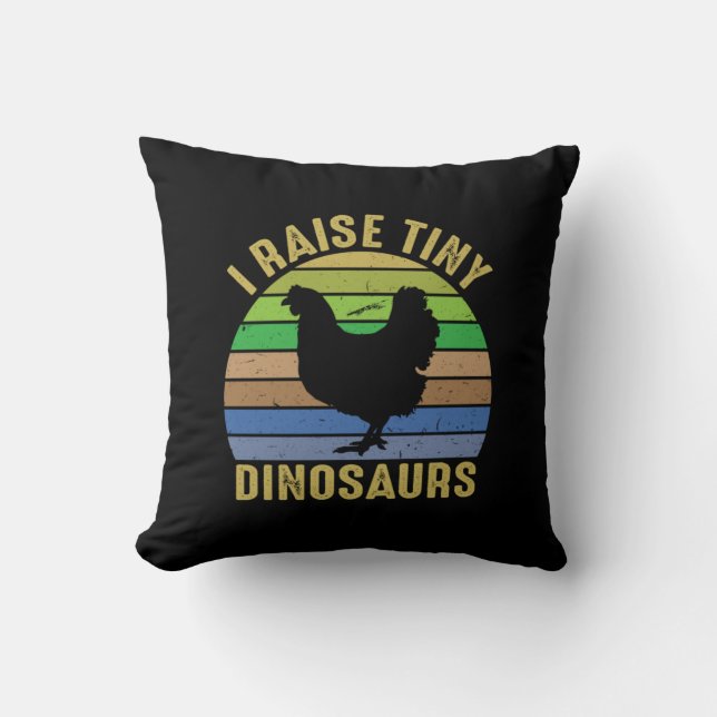 Chicken Lover | I Raise Tiny Dinosaurs Throw Pillow (Front)