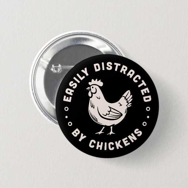 Chicken lover quotes easily distracted by chickens 2 inch round button (Front & Back)