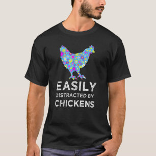 Chicken Lover Women Easily Distracted By Chickens T-Shirt