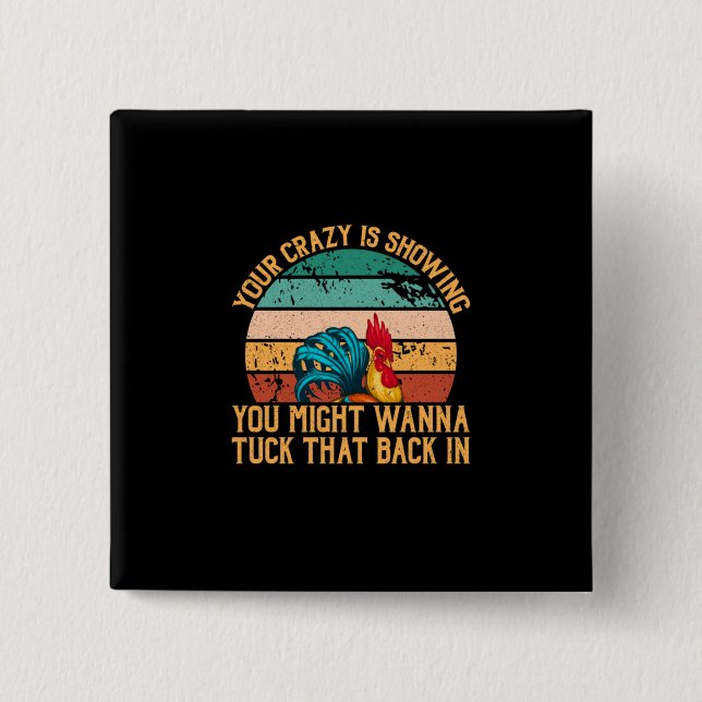 Chicken Lover | You Might Wanna Tuck 2 Inch Square Button (Front)