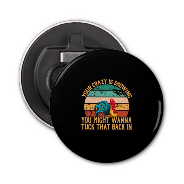 Chicken Lover | You Might Wanna Tuck Bottle Opener (Front)