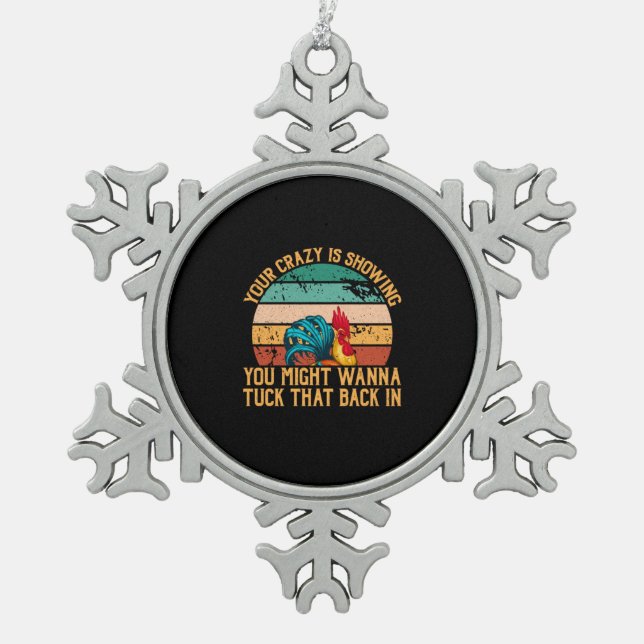 Chicken Lover | You Might Wanna Tuck Snowflake Pewter Christmas Ornament (Front)