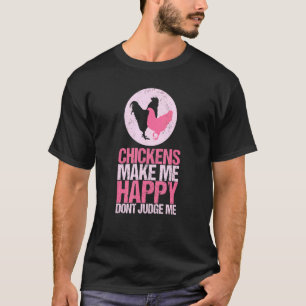 Chicken Makes Happy Hen Farm Animal Farmer T-Shirt