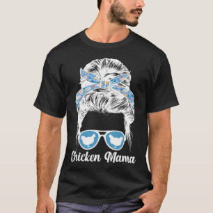Chicken Mama Messy Bun Chicken Owner Chicken Mom T-Shirt
