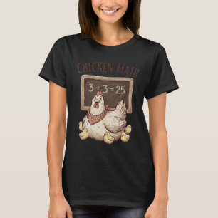 Chicken Math Funny Chalkboard Equation Hen Ckyard T-Shirt