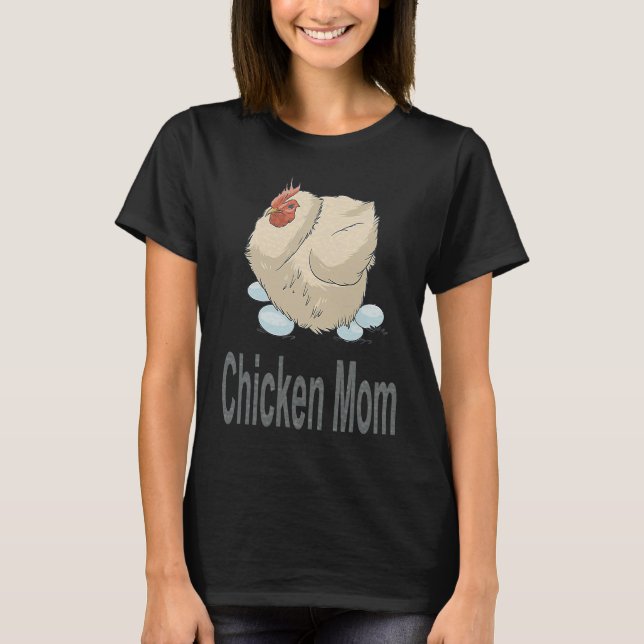 Chicken Mom  Chicken Farming T-Shirt (Front)