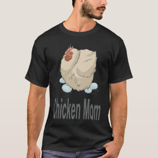 Chicken Mom Chicken Farming T-Shirt