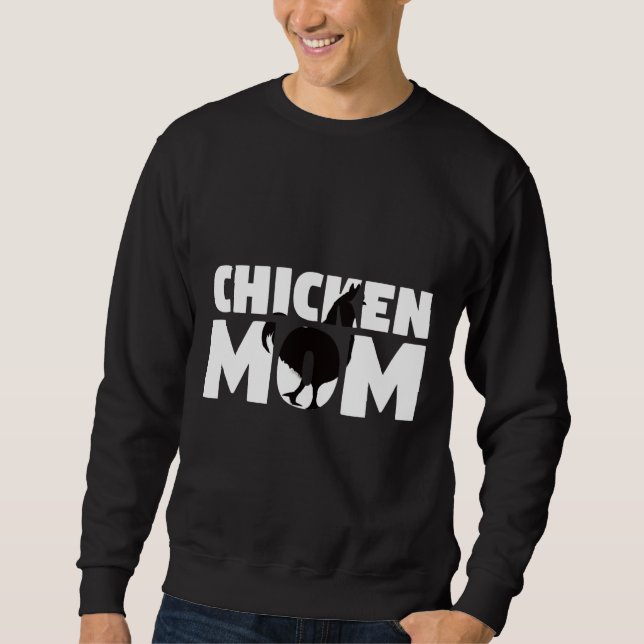 Chicken Mom Chicken Sweatshirt (Front)