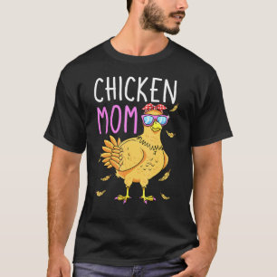 Chicken Mom Hen Lover Poultry Farmer Chicks Mother T-Shirt