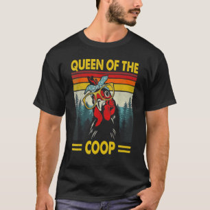 Chicken Mom Queen Of The Coop Chicken Lady Gardeni T-Shirt