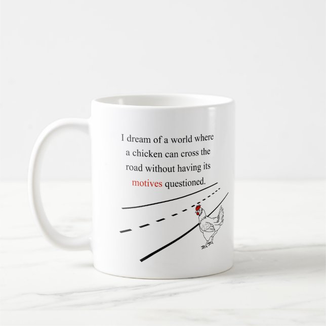 Chicken Motives Questioned Coffee Mug (Left)
