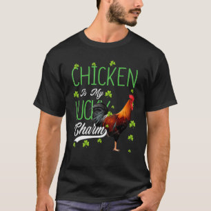 Chicken  My Dog Is My Lucky Charm T-Shirt