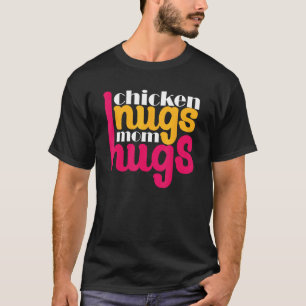 Chicken Nugget Expert Nug Life Mom Mommyy Mothers T-Shirt