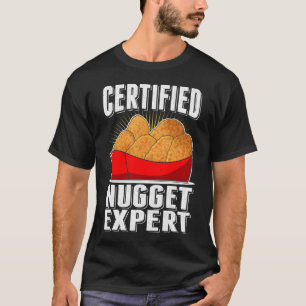 Chicken Nugget Expert Nug Life T-Shirt